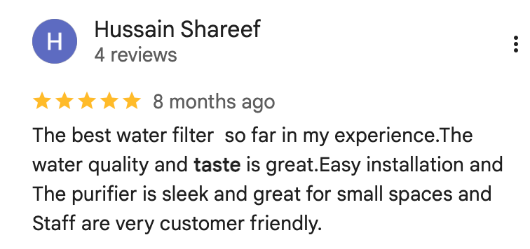 Home Water Purifier in Maldives: Your Problem, Your Solution 4 Five-star Purofy review from Hussain Shareef saying the water quality and taste are great